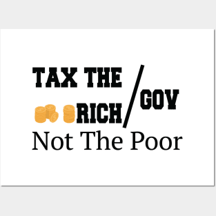 Tax The Rich Not The Poor, Equality Gift Idea, Poor People, Rich People Posters and Art